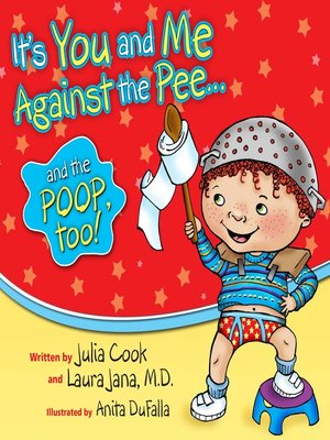 cover image of It's You and Me Against the Pee and the Poop Too
